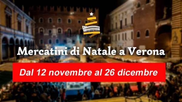 Mercatini di Natale nel centro storico di Verona