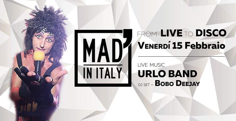 From Live To Disco - Urlo Band e Bobo dj al Mad’ in Italy