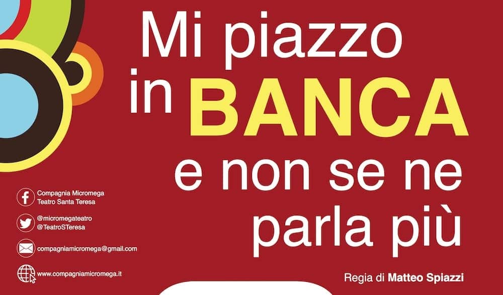 mi piazzo in banca e non se ne parla più