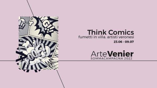 “Think Comics”: fumettisti veronesi in mostra a Villa Venier