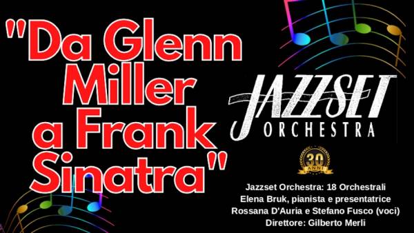 Jazzset Orchestra presenta “Da Glenn Miller a Frank Sinatra”