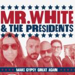 Mr. White & The Presidents