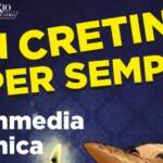 un cretino è per sempre