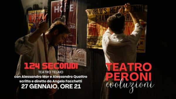 Spettacolo “124 secondi” al Teatro Peroni