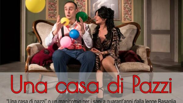Commedia “Una casa di Pazzi”