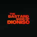 Bastard Sons Of Dioniso