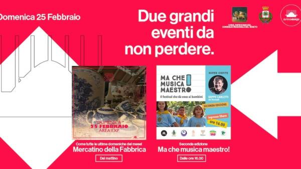 “Il Mercatino della Fabbrica” e “Ma che musica maestro!”