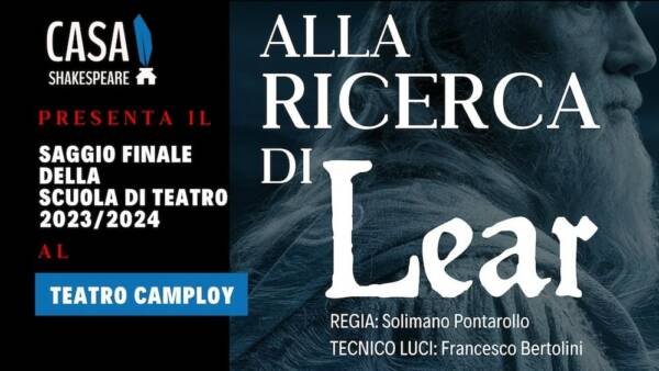 Casa Shakespeare presenta il saggio finale “Alla ricerca di Lear”