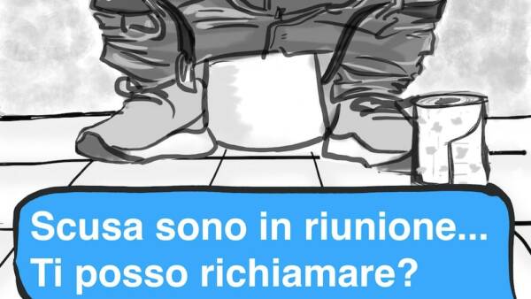 Commedia “Scusa sono in riunione, ti posso richiamare?”