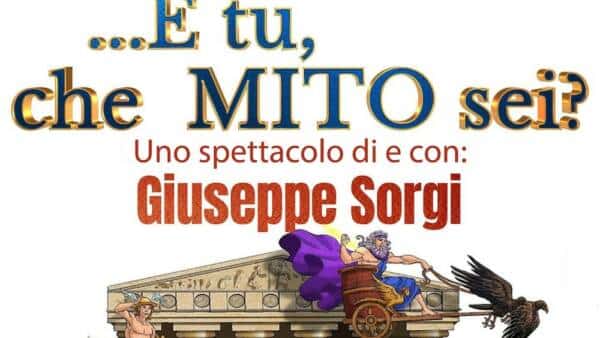 “…E tu che mito sei?” di e con Giuseppe Sorgi