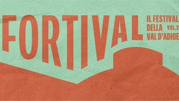Fortival, il Festival della Val d’Adige