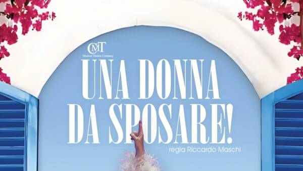 Musical “Una donna da sposare!” al Teatro Centrale di San Bonifacio