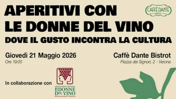 Aperitivi con le donne del vino al Caffè Dante Bistrot di Verona