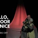 “Othello, il moro di Venezia” al Teatro Satiro OFF