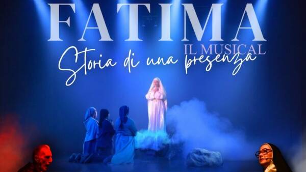 “Fatima. Il musical. Storia di una presenza” al Teatro Stimate