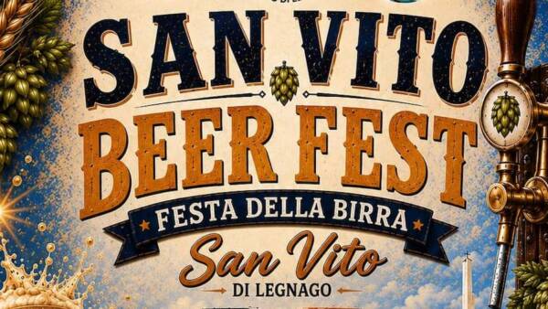 “San Vito Beer Fest”: prima edizione della Festa della Birra a San Vito di Legnago