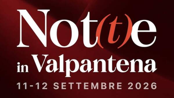 “Not(t)e in Valpantena” tra le colline Veronesi