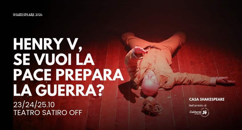 Henry V, se vuoi la pace prepara la guerra? a Verona