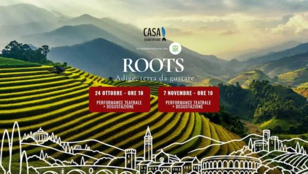“ROOTS – Adige, Terra da gustare”: un viaggio tra teatro e sapori del territorio